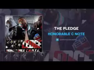 Honorable C Note - The Pledge